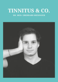 Title: Tinnitus und Co, Author: Dr. med. Eberhard Biesinger