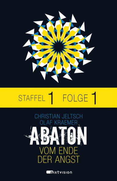 ABATON. Vom Ende der Angst. Staffel 1, Folge 1