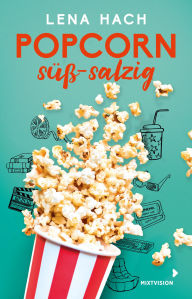 Title: Popcorn süß-salzig, Author: Lena Hach