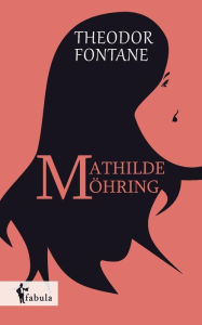 Title: Mathilde Möhring, Author: Theodor Fontane