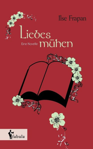 Liebesmühen. Eine Novelle