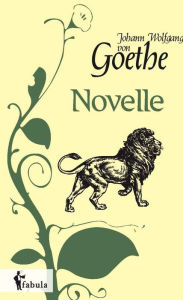 Title: Novelle, Author: Johann Wolfgang Goethe