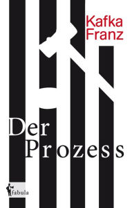 Title: Der Prozess, Author: Franz Kafka