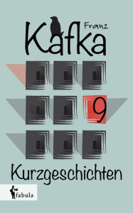 Title: Neun Kurzgeschichten, Author: Franz Kafka