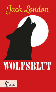 Title: Wolfsblut, Author: Jack London