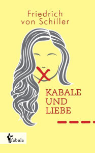 Title: Kabale und Liebe, Author: Friedrich Schiller