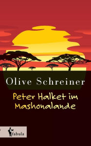 Title: Peter Halket im Mashonalande, Author: Olive Schreiner