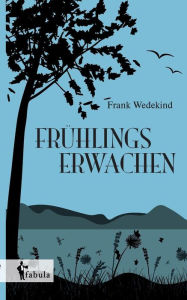 Title: Frühlings Erwachen, Author: Frank Wedekind