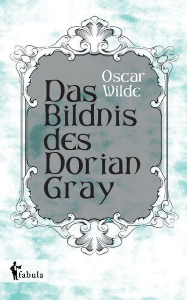 Das Bildnis des Dorian Gray