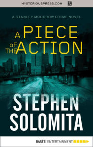 Title: A Piece of the Action, Author: Stephen Solomita