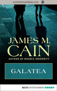 Title: Galatea, Author: James M. Cain