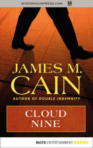 Title: Cloud Nine, Author: James M. Cain