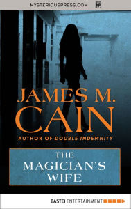 Title: The Magician's Wife, Author: James M. Cain