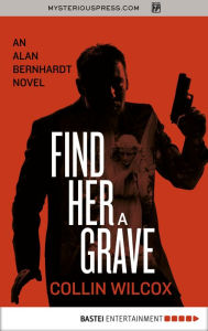 Title: Find Her a Grave, Author: Collin Wilcox