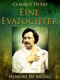 Title: Eine Evatochter, Author: Honore de Balzac