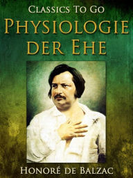 Title: Physiologie der Ehe, Author: Honore de Balzac