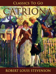 Title: Catriona, Author: Robert Louis Stevenson