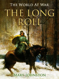 Title: The Long Roll, Author: Mary Johnston