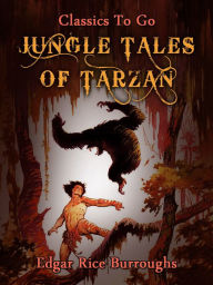 Title: Jungle Tales of Tarzan, Author: Edgar Rice Burroughs