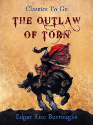 Title: The Outlaw of Torn, Author: Edgar Rice Burroughs