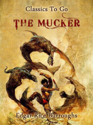 Title: The Mucker, Author: Edgar Rice Burroughs