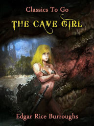 Title: The Cave Girl, Author: Edgar Rice Burroughs