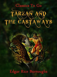 Title: Tarzan and the Castaways, Author: Edgar Rice Burroughs