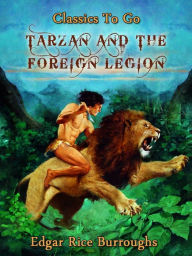 Title: Tarzan and the Foreign Legion, Author: Edgar Rice Burroughs