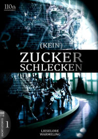 Title: (KEIN) ZUCKERSCHLECKEN #1, Author: Lieselore Warmeling