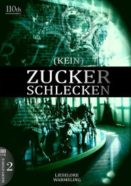 Title: (KEIN) ZUCKERSCHLECKEN #2, Author: Lieselore Warmeling