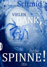 Title: Vielen Dank, liebe Spinne! #1, Author: Niklaus Schmid