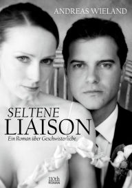 Title: Seltene Liaison, Author: Andreas Wieland