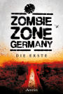 Zombie Zone Germany: Die Erste: Anthologie