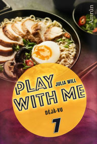 Title: Play with me 7: Déjà-vu, Author: Julia Will