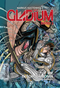 Title: Gladium 2: Die Cyborgdämonin, Author: Inka Mareila