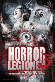 Title: Horror-Legionen 3: Anthologie, Author: Markus K. Korb