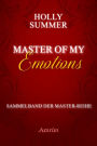 Master of my Emotions (Sammelband der Master-Reihe)