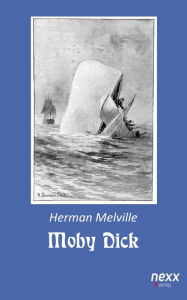 Title: Moby Dick: nexx - WELTLITERATUR NEU INSPIRIERT, Author: Herman Melville