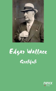 Title: Großfuß, Author: Edgar Wallace
