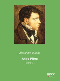 Title: Ange-Pitou - Band 3: oder: Die Erstürmung der Bastille, Author: Alexandre Dumas