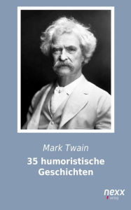 Title: 35 humoristische Geschichten, Author: Mark Twain