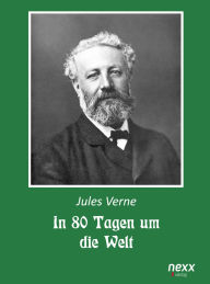 Title: In 80 Tagen um die Welt: nexx - WELTLITERATUR NEU INSPIRIERT, Author: Jules Verne