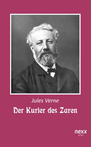 Der Kurier des Zaren: nexx - WELTLITERATUR NEU INSPIRIERT