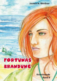 Title: Fortunas Brandung: Krimistunde Band 8, Author: Jasmin N. Weidner