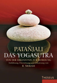 Title: Das Yogasutra: Von der Erkenntnis zur Befreiung, Author: Patanjali