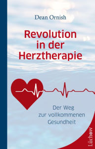 Title: Revolution in der Herztherapie: Der Weg zur vollkommenen Gesundheit, Author: Dean Ornish