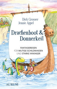 Title: Drachenboot & Donnerkeil, Author: Jennie Appel