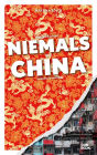 Was Sie dachten, NIEMALS über CHINA wissen zu wollen: 55 süßsaure Einblicke in ein Land mit vielen Menschen