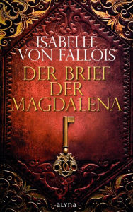 Title: Der Brief der Magdalena, Author: Isabelle von Fallois