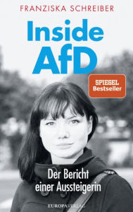 Title: Inside AFD: Der Bericht einer Aussteigerin, Author: Franziska Schreiber